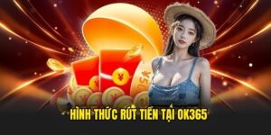 Cách thức rút ngân tại nhà cái 