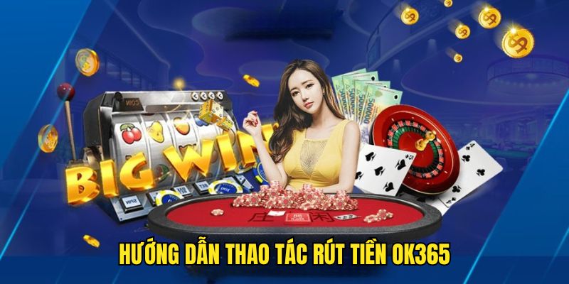 Các bước rút tiền tại nhà cái